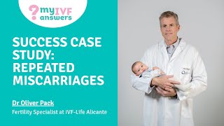 Success case study - repeated miscarriages - Oliver Pack