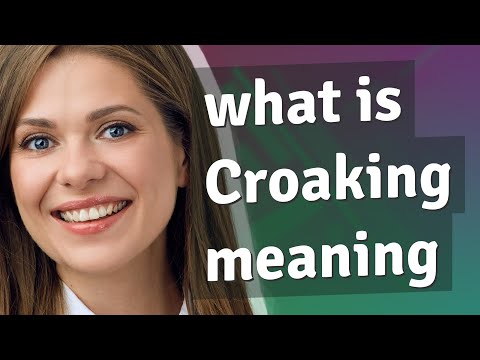 Croaking | meaning of Croaking