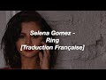[Traduction Française] Selena Gomez - Ring