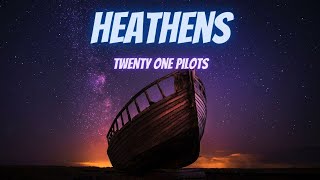 twenty one pilots - Heathens | (Slowed + Reverb)