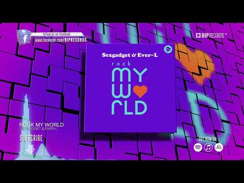 Sexgadget & Ever L - Rock my world (Official Music Video) (HD) (HQ)