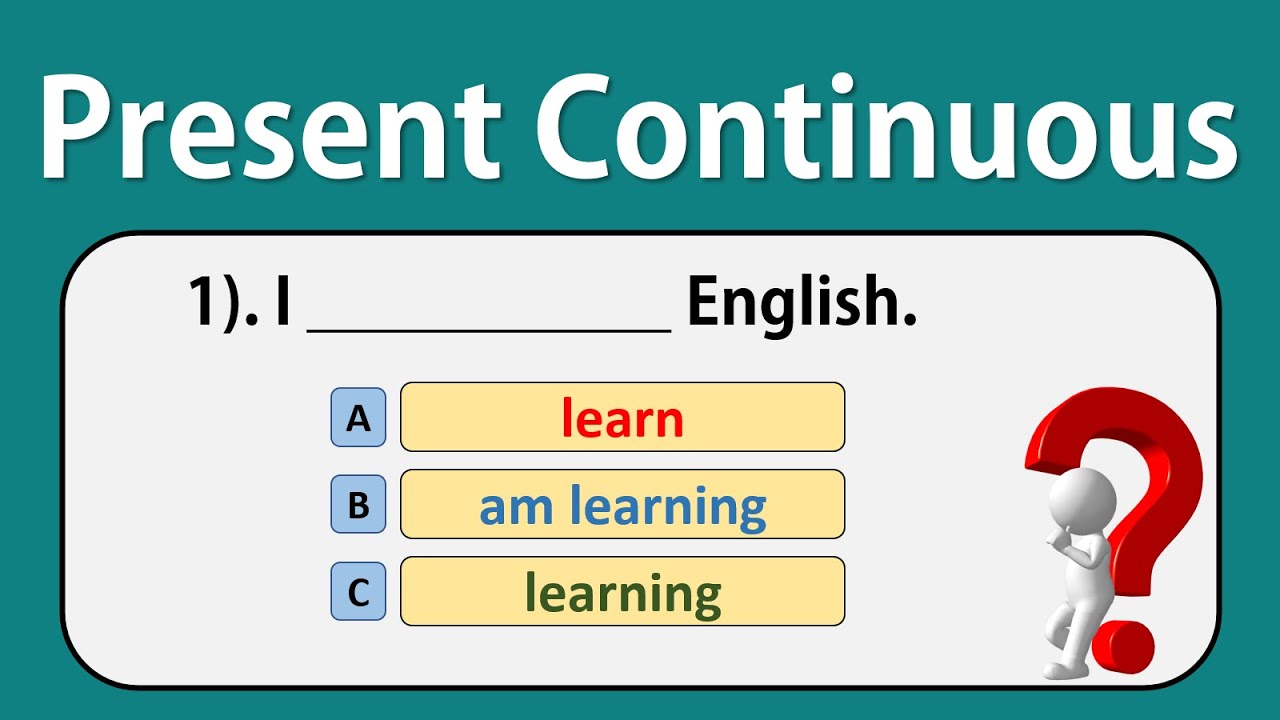 Present Continuous | Present Continuous Tense Quiz | Grammar Test