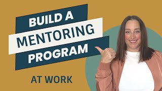 How To Set Up A Mentoring Program At Work