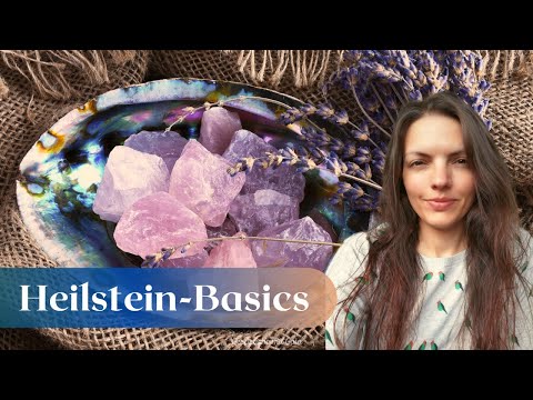 Das kleine 1x1 der Heilsteine und Kristalle