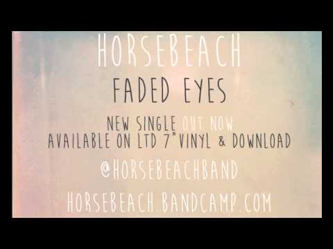 Horsebeach - Faded Eyes