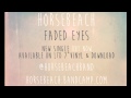 Horsebeach - Faded Eyes 