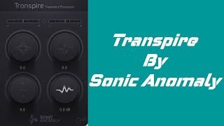 Video thumbnail for Free Plugin:  Transpire by Sonic Anomaly by Anita Potter