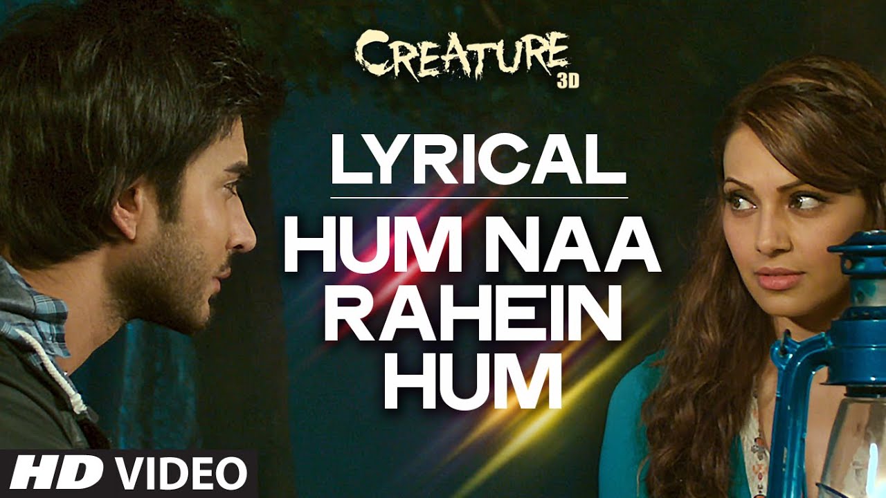 Hum Na Rahe Hum Lyrics  | Creature 3D | Bipasha Basu, Imran Abbas Naqvi | Benny Dayal | Mithoon Sharma