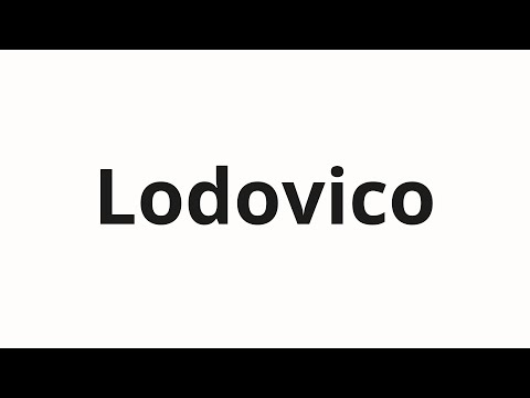 How to pronounce Lodovico