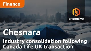 chesnara-sees-scope-for-more-industry-consolidation-following-canada-life-uk-transaction
