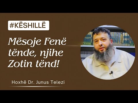 KËSHILLË - Mësoje Fenë Tënde, Njihe Zotin tënd! / Hoxhë Dr. Junus Telezi #imam #elbasan #education 