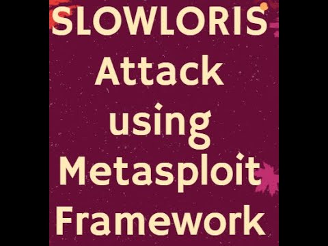 slowloris  DOS Attack using Measploit Framework ( MSFCONSOLE)