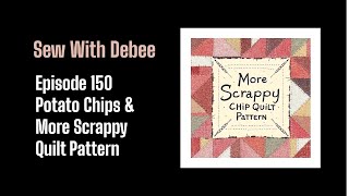 150 Potato Chips & More Scrappy Quilt Pattern #diy #scraps #quilting #scrapfabric #charm #babyquilt