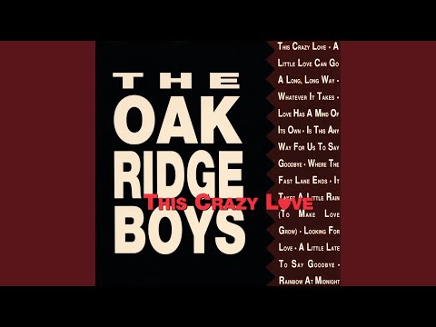 A Little Late to Say Goodbye - The Oak Ridge Boys