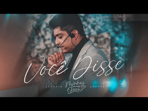 Você Disse - Claudio Louvor