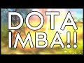 Dota 2 Mods | DOTA IMBA!! 