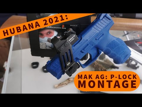HUBANA 2021: MAK AG P-Lock-Montage für Reflexvisiere auf der Pistole