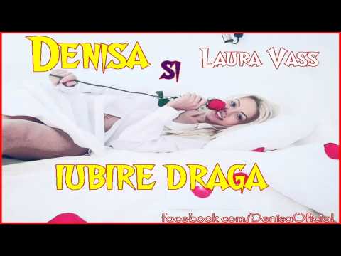 DENISA si LAURA VASS - Iubire draga ( Oficial Audio )