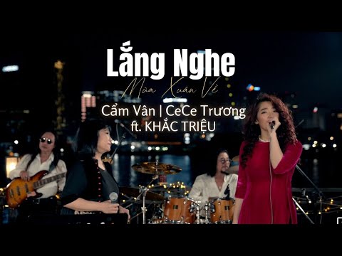 Lắng Nghe Mùa Xuân Về | Cẩm Vân | Cece Trương | ft. Khắc Triệu