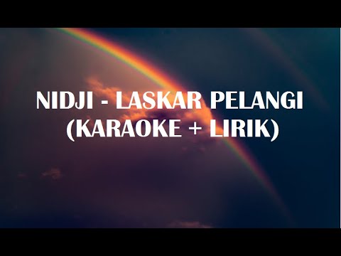 Nidji ~ Laskar Pelangi (Versi Karaoke) - HD Audio