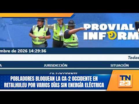 Pobladores bloquean la CA-2 Occidente en Retalhuleu por varios días sin energía eléctrica