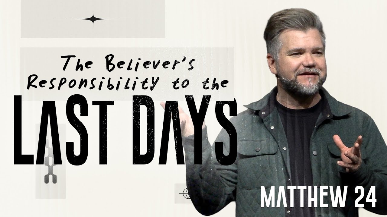 The Believer’s Responsibility to the Last Days
