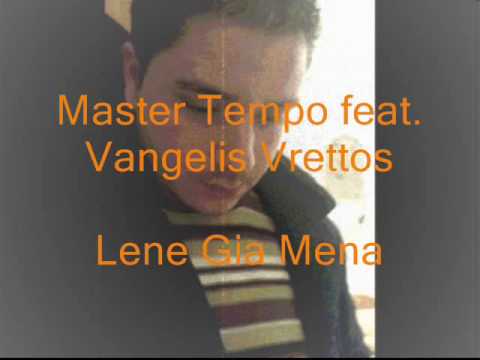 Lene gia mena - Master Tempo feat. Vangelis Vrettos