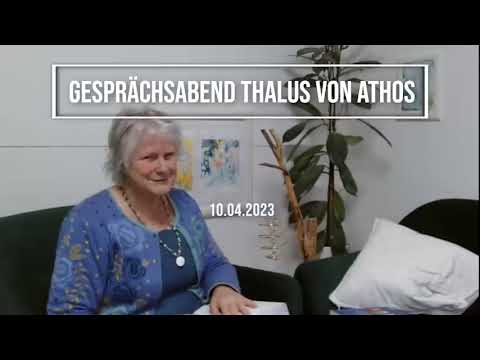Gesprächsabend „Thalus von Athos“ April 2023. Ein Themenabend mit Christa Jasinski.