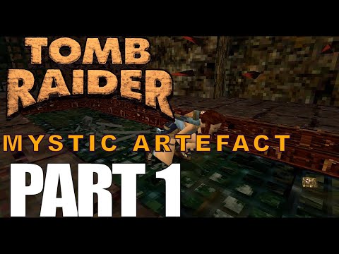 Mystic Artefact TRLE Playthrough - Part 1