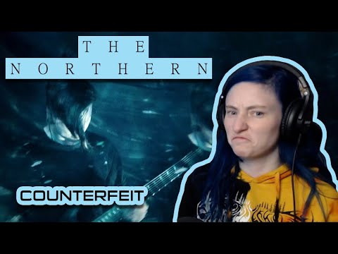 THE NORTHERN - 'Counterfeit' - REACTION/REVIEW