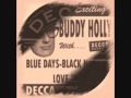 Buddy Holly - Blue Days Black Nights/Love Me