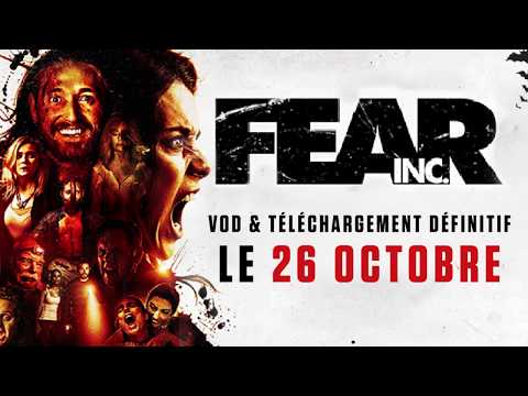 FEAR INC - le 26 OCTOBRE en VOD & TELECHARGEMENT DEFINITIF !! w/ LUCAS NEFF !
