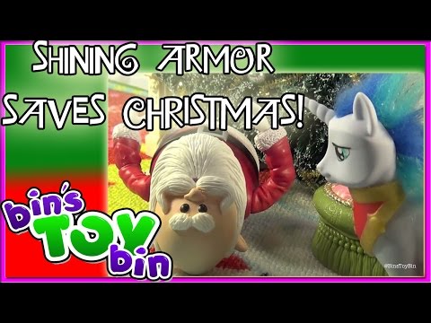 Shining Armor Saves Christmas! My Little Pony Holiday Special! by Bin's Toy Bin