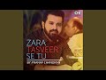 Zara Tasveer Se Tu Cover By Pranav Chandran