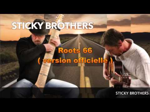 STICKY BROTHERS - Roots 66
