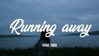 VANO 3000 - Running Away (Lyrics) [adult swim] Running away is easy It's the leaving that's hard
