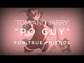 Whatsapp Status New TOM AND JARRY Po Guy