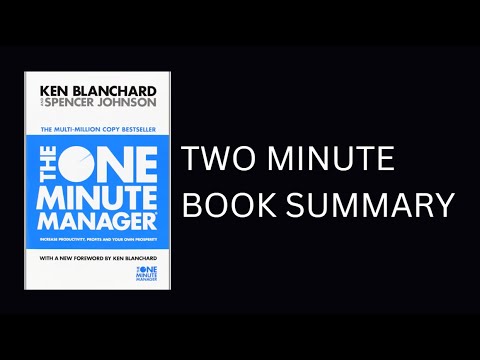 The One Minute Manager by Kenneth H. Blanchard and Spencer Johnson Book Summary