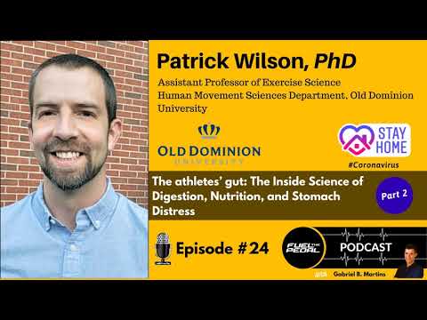 FTP #24: Patrick Wilson, PhD (Part 2) The athletes’ gut: The Inside Science of Digestion,...