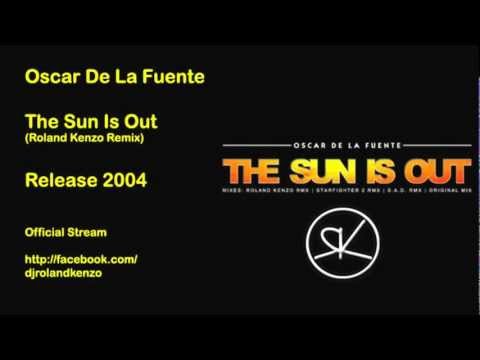 Oscar De La Fuente - The Sun Is Out (Roland Kenzo Remix)