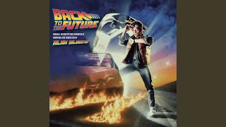 Back To The Future (From &quot;Back To The Future&quot; Original Score/End Credits)