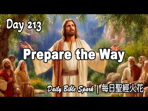 Day 213: Prepare the Way: Luke 3:1–20 – A Story of John’s Fire | Daily Bible Spark