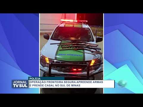Operação Fronteira Segura apreende armas e prende casal no Sul de Minas
