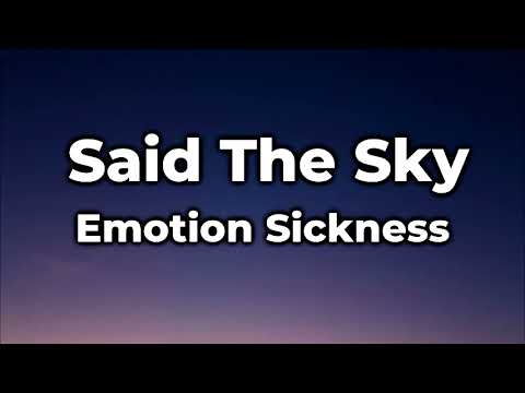 Said The Sky, Will Anderson, Parachute - Emotion Sickness Lyrics