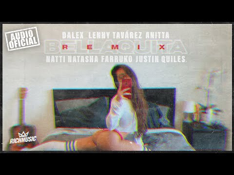 Dalex - Bellaquita (feat. Lenny Tavarez, Anitta, Natti Natasha, Farruko & Justin Quiles)