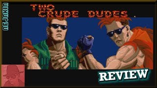 TWO CRUDE DUDES - on the SEGA Genesis / Mega Drive - with Commentary !!