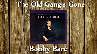 Bobby Bare - The Old Gang&#39;s Gone