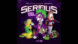Sauce Walka - Serious (Audio)