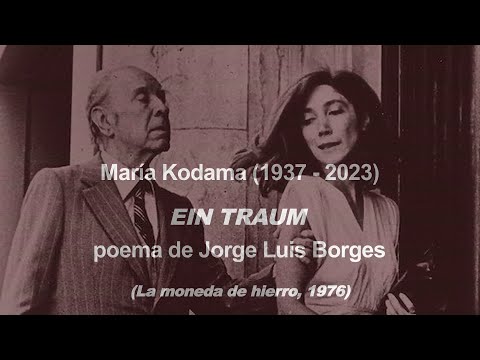 MARÍA KODAMA (1937 - 2023) and the poem "EIN TRAUM" by JORGE LUIS BORGES - 2'52"
