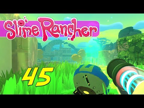 Slime Rancher - Let's Play Ep 45 - ALL ANCIENT RUINS PODS